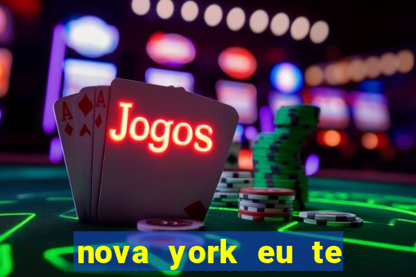 nova york eu te amo download